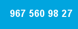967 560 98 27
